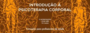 Curso de Introdução à Psicoterapia Corporal Biodinâmica @ IPPC