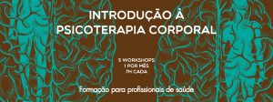 3ª Edição do Curso de Introdução à Psicoterapia Corporal Biodinâmica @ IPPC